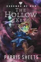 9781622536597-1622536592-The Hollow Key: A Young Adult Fantasy Adventure (Essence of Ohr)