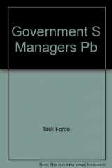 9780870782138-0870782134-The Government's Managers: Report of the Twentieth Century Fund Task Force on the Senior Executive Service