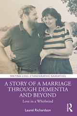 9781032181158-103218115X-A Story of a Marriage Through Dementia and Beyond (Writing Lives: Ethnographic Narratives)