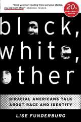 9780692262740-0692262741-Black, White, Other: Biracial Americans Talk About Race and Identity