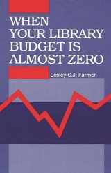9780872879904-0872879909-When Your Library Budget Is Almost Zero:
