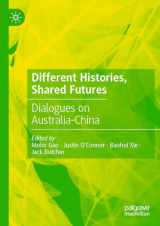 9789811991936-9811991936-Different Histories, Shared Futures: Dialogues on Australia-China