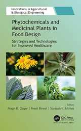 9781771889940-1771889942-Phytochemicals and Medicinal Plants in Food Design: Strategies and Technologies for Improved Healthcare (Innovations in Agricultural & Biological Engineering)