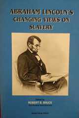 9781881089438-1881089436-Abraham Lincoln's Changing Views On Slavery