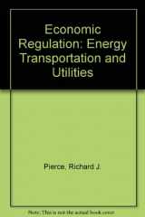 9780672842009-0672842009-Economic Regulation: Energy Transportation and Utilities