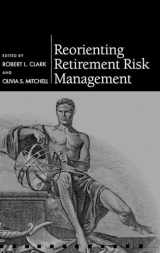 9780199592609-0199592608-Reorienting Retirement Risk Management (Pension Research Council Series)
