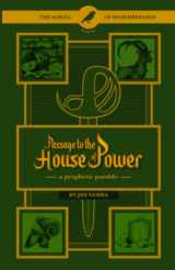 9781735456706-1735456705-Passage to the House of Power: A Prophetic Parable (The Scroll of Remembrance)