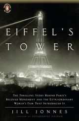 9780143117292-0143117297-Eiffel's Tower: The Thrilling Story Behind Paris's Beloved Monument and the Extraordinary World's Fair That Introduced It