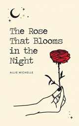 9781524853631-1524853631-The Rose That Blooms in the Night