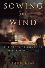 9780393335088-0393335089-Sowing the Wind: The Seeds of Conflict in the Middle East