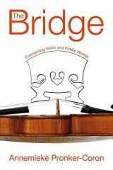 9781941892176-1941892175-The Bridge: Connecting Violin and Fiddle Worlds