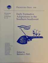 9781881094142-1881094146-Early Formative Adaptations in the Southern Southwest (Monographs in World Archaeology, 25)