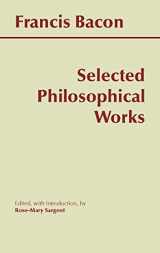 9780872204706-0872204707-Selected Philosophical Works (Bacon) (Hackett Publishing Co.)