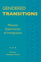 9780520075146-0520075145-Gendered Transitions: Mexican Experiences of Immigration
