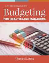 9781284143546-1284143546-A Comprehensive Guide to Budgeting for Health Care Managers
