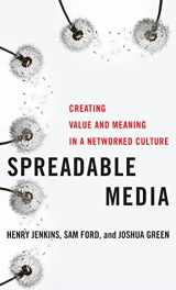 9781479856053-1479856053-Spreadable Media: Creating Value and Meaning in a Networked Culture (Postmillennial Pop, 15)