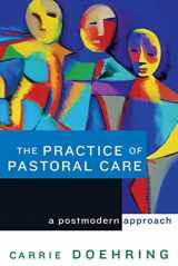 9780664226848-0664226841-The Practice of Pastoral Care: A Postmodern Approach