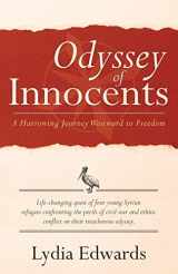 9781480816848-1480816841-Odyssey of Innocents: A Harrowing Journey Westward to Freedom