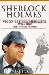 9781096881001-1096881004-Sherlock Holmes - Vigor the Hammersmith Wonder and Other Stories (Sherlock Holmes Singular Tales)