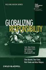 9781405145572-1405145579-Globalizing Responsibility: The Political Rationalities of Ethical Consumption