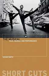 9781904764373-1904764371-The Musical: Race, Gender, and Performance (Short Cuts)