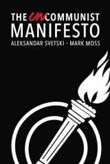 9780578396309-0578396300-The UnCommunist Manifesto: A Message of Hope, Responsibility and Liberty for All.