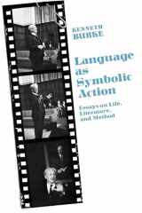 9780520001923-0520001923-Language As Symbolic Action: Essays on Life, Literature, and Method