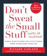 9780786881857-0786881852-Don't Sweat the Small Stuff . . . and It's All Small Stuff: Simple Ways to Keep the Little Things from Taking Over Your Life (Don't Sweat the Small Stuff Series)