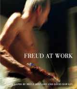9780307266002-0307266001-Freud at Work: Lucian Freud in Conversation with Sebastian Smee