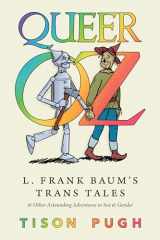 9781496845320-1496845323-Queer Oz: L. Frank Baum's Trans Tales and Other Astounding Adventures in Sex and Gender (Children's Literature Association Series)