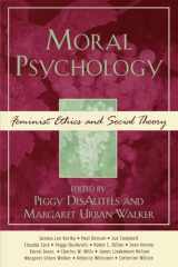 9780742534797-0742534790-Moral Psychology: Feminist Ethics and Social Theory (Feminist Constructions)