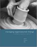 9780072496802-0072496800-Managing Organizational Change: A Multiple Perspectives Approach