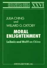 9783805002943-3805002947-Moral Enlightenment: Leibniz and Wolff on China (Monumenta Serica Monograph Series)