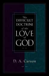 9781581341263-1581341261-The Difficult Doctrine of the Love of God