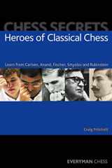 9781857446197-1857446194-Chess Secrets: Heroes of Classical Chess: Learn From Carlsen, Anand, Fischer, Smyslov And Rubinstein