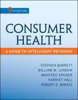 9780078028489-0078028485-Consumer Health: A Guide To Intelligent Decisions