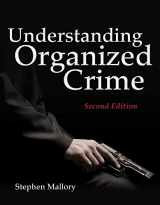 9781449622572-1449622577-Understanding Organized Crime (Criminal Justice Illuminated)