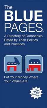 9780976062110-0976062119-The Blue Pages: A Directory of Companies Rated by Their Politics And Practices