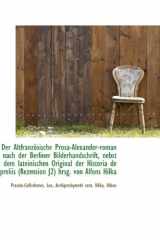 9781110288922-1110288921-Der Altfranzosische Prosa-alexander-roman Nach Der Berliner Bilderhandschrift, Nebst Dem Lateinische (German Edition)