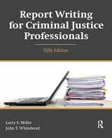 9781455777693-1455777692-Report Writing for Criminal Justice Professionals, Fifth Edition