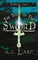 9781599900391-1599900394-The Book of the Sword: Darkest Age (The Darkest Age)