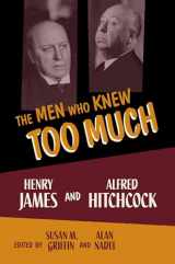 9780199764433-0199764433-The Men Who Knew Too Much: Henry James and Alfred Hitchcock