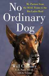 9781250756961-1250756960-No Ordinary Dog: My Partner from the SEAL Teams to the Bin Laden Raid