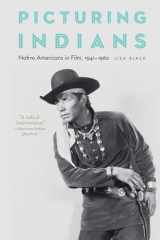 9781496232649-149623264X-Picturing Indians: Native Americans in Film, 1941–1960