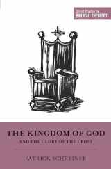 9781433558238-1433558238-The Kingdom of God and the Glory of the Cross (Short Studies in Biblical Theology)