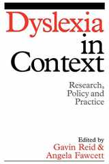 9781861564269-1861564260-Dyslexia in Context: Research, Policy and Practice (Dyslexia Series (Whurr))