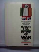 9780586084984-0586084983-In Time of War: Ireland, Ulster and the Price of Neutrality 1939-45