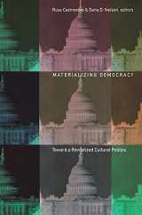 9780822329381-0822329387-Materializing Democracy: Toward a Revitalized Cultural Politics (New Americanists)