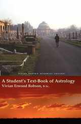 9781933303376-1933303379-A Student's Text-Book of Astrology Vivian Robson Memorial Edition