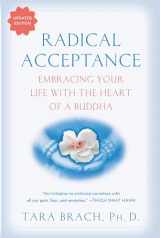 9780553380996-0553380990-Radical Acceptance: Embracing Your Life With the Heart of a Buddha